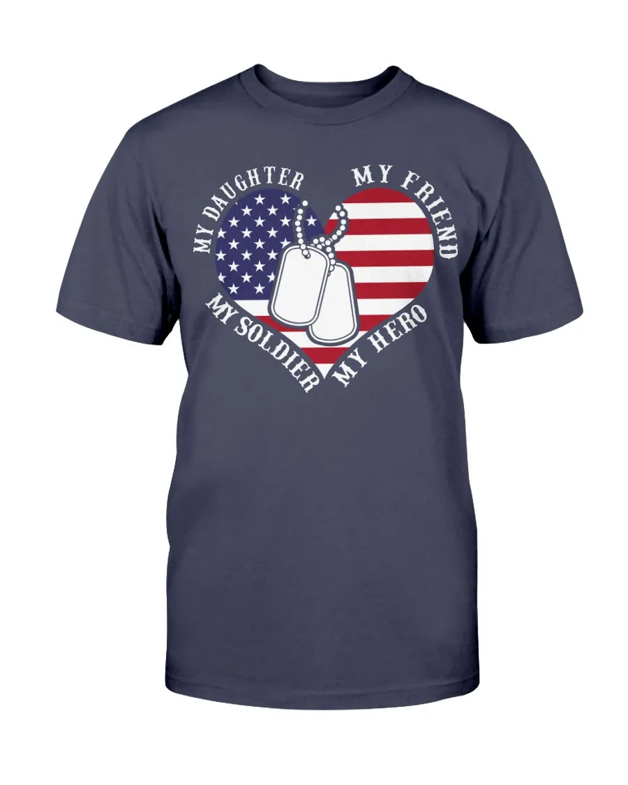 Army Mom Daughter My Friend Hero T-shirts