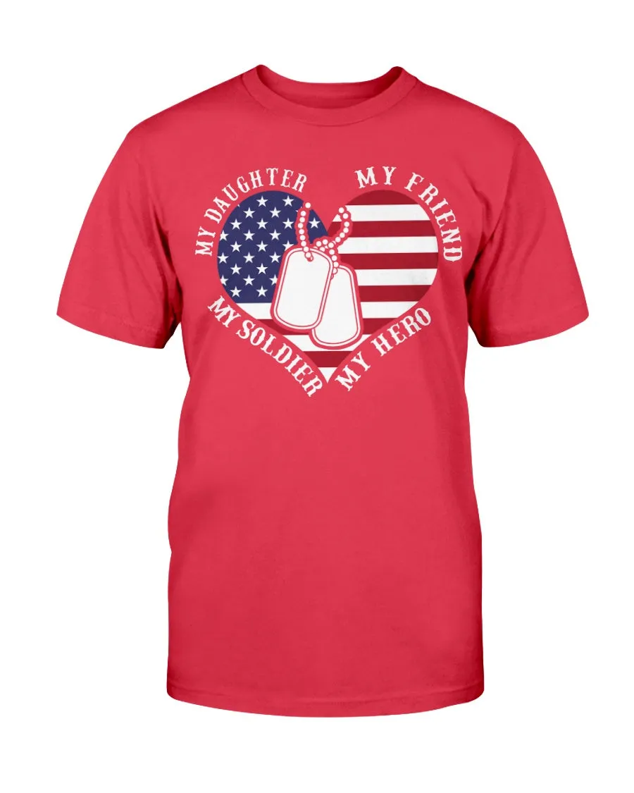 Army Mom Daughter My Friend Hero T-shirts