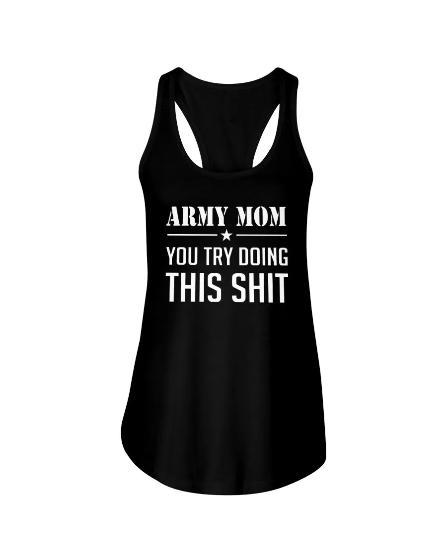 Army Mom Try This Shit T-shirts