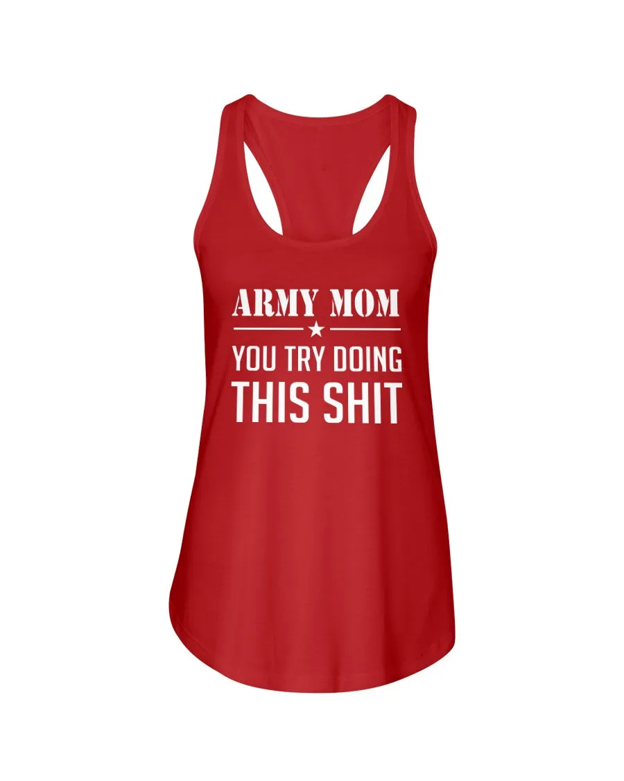 Army Mom Try This Shit T-shirts