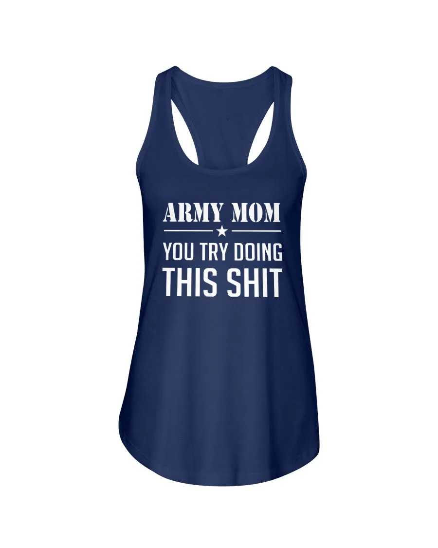 Army Mom Try This Shit T-shirts